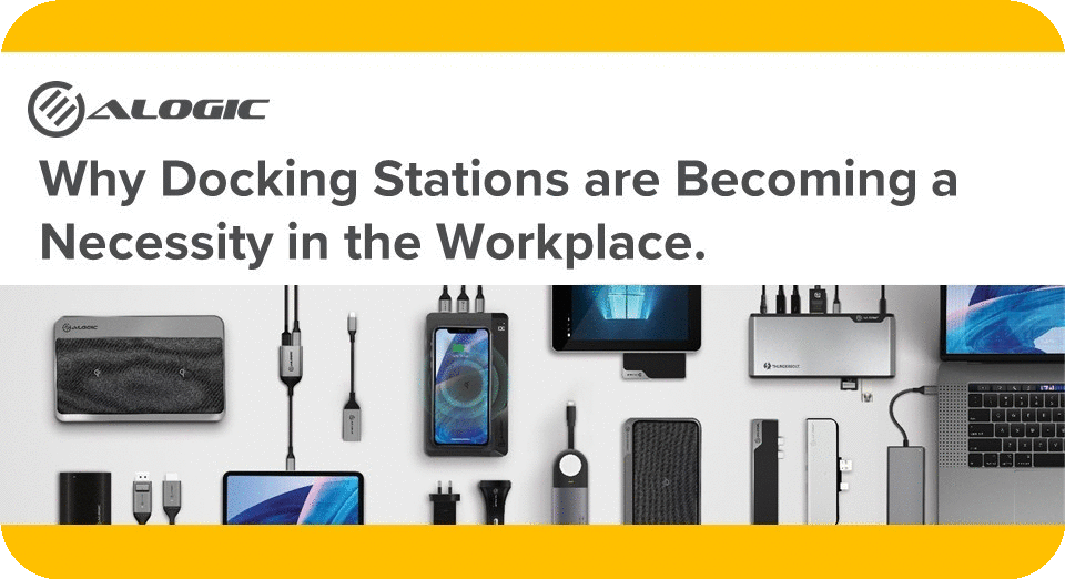 Why Docking Stations Are Essential for Modern Workplaces